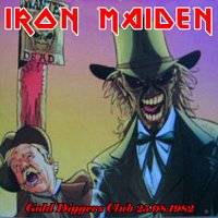 Iron Maiden (UK-1) : Gold Diggers Club 25.08.1982